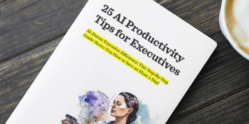 Ebook: 25 AI Productivity Tips for Executives